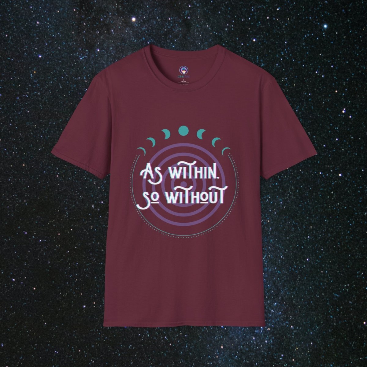 As Within, So Without Women's Softstyle T-Shirt - MindLight Apparel - As Within, So Without Women's Softstyle T-Shirt - Maroon - S -