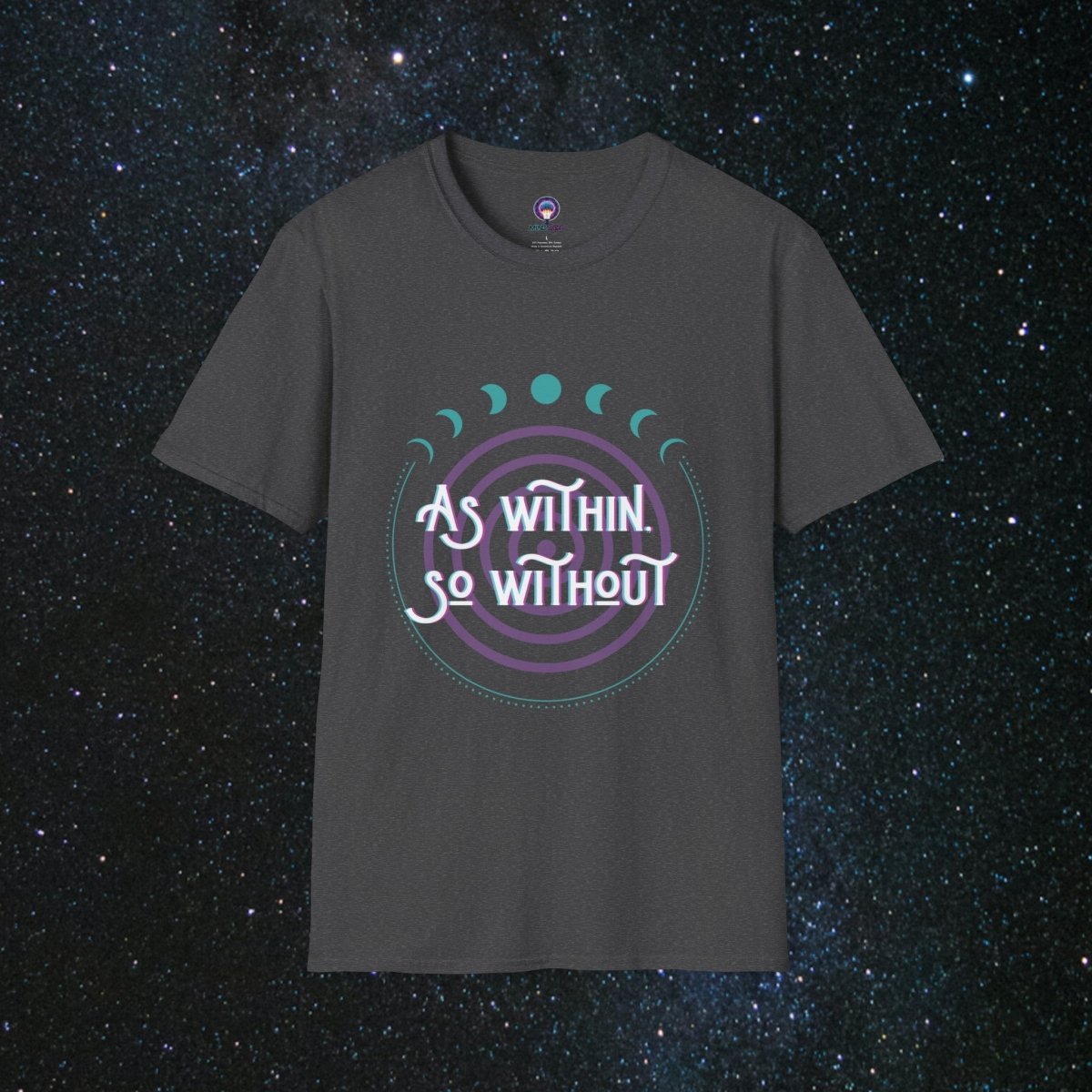 As Within, So Without Women's Softstyle T-Shirt - MindLight Apparel - As Within, So Without Women's Softstyle T-Shirt - Dark Heather - XS -
