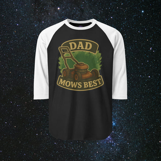 Dad Mows Best Three-Quarter Sleeve Raglan Shirt