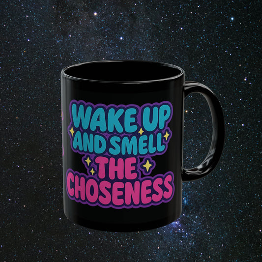 Smell The Choseness Black Mug