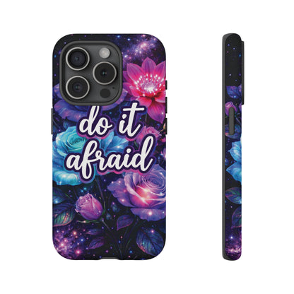 Do It Afraid Flowers Luminex Phone Case