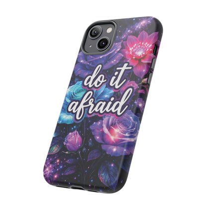 Do It Afraid Flowers Luminex Phone Case