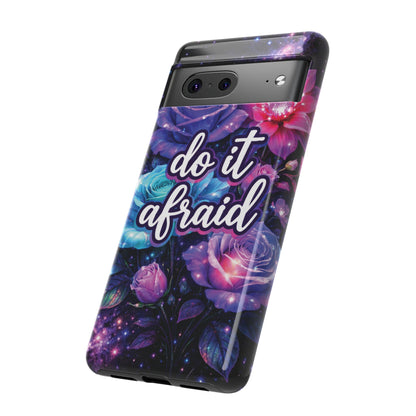 Do It Afraid Flowers Luminex Phone Case