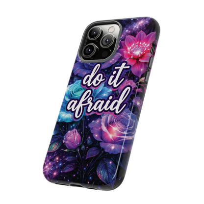 Do It Afraid Flowers Luminex Phone Case