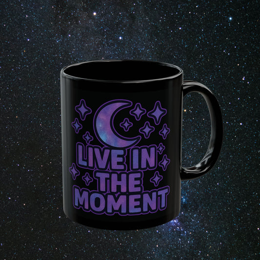 Live In The Moment Black Mug