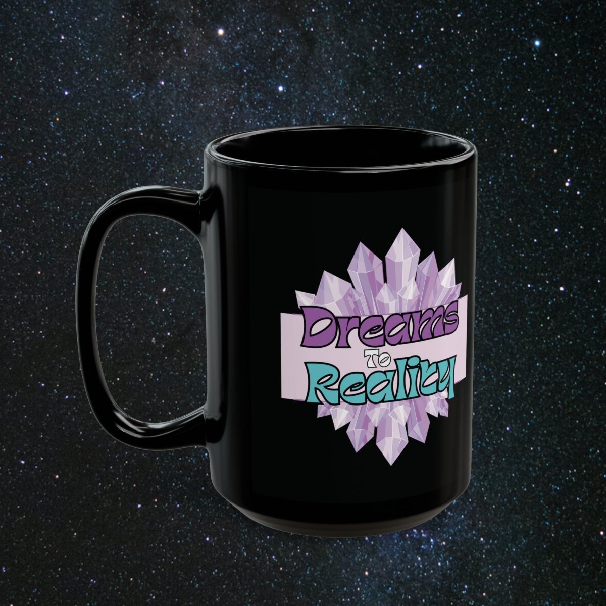 Dream to Reality Black Mug - MindLight Apparel - Dream to Reality Black Mug - 15oz - -