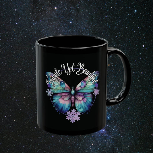 Fragile Yet Beautiful Black Mug - MindLight Apparel - Fragile Yet Beautiful Black Mug - 11oz - -