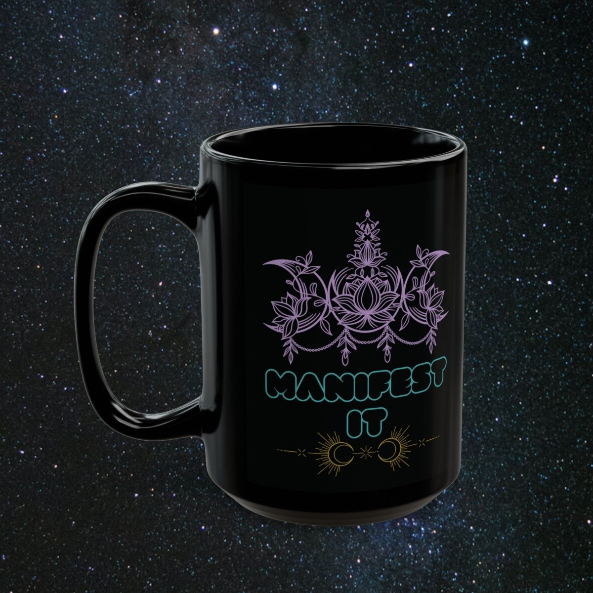 Manifest It Black Mug - MindLight Apparel - Manifest It Black Mug - 15oz - 