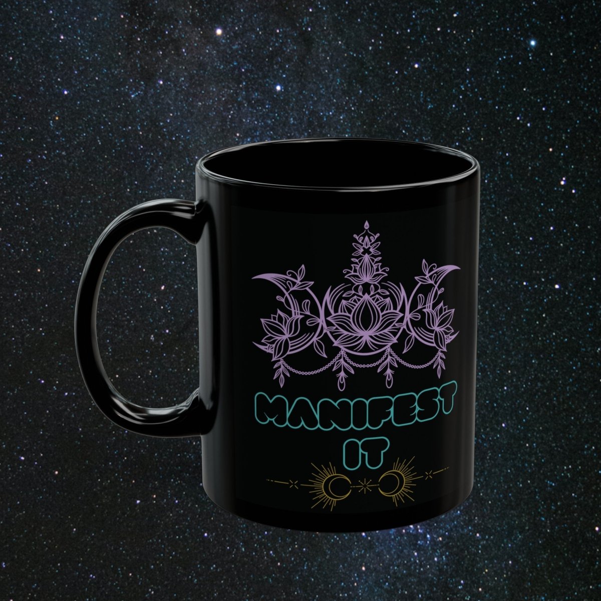 Manifest It Black Mug - MindLight Apparel - Manifest It Black Mug - 15oz - 